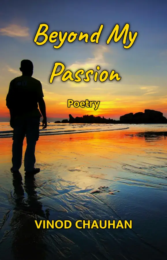 Beyond My Passion : Poetry